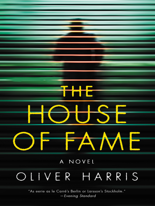 Title details for The House of Fame by Oliver Harris - Available